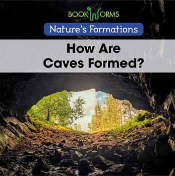 Library Binding How Are Caves Formed? Book