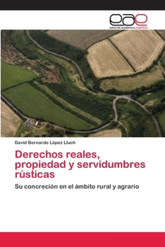 Paperback Derechos reales, propiedad y servidumbres rústicas [Spanish] Book