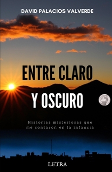 Paperback Entre claro y oscuro [Spanish] Book