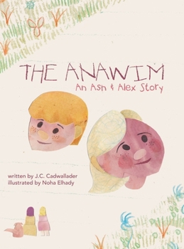Hardcover The Anawim: An Ash & Alex Story Book