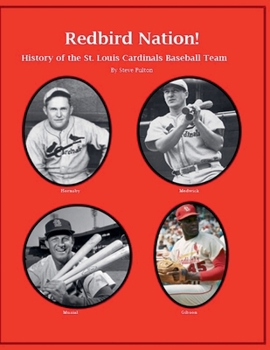 Paperback "Redbird Nation" History of the St. Louis Cardinals Baseball Team Book