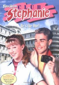 He's the One! (Full House: Club Stephanie, #15) - Book #15 of the Full House: Club Stephanie