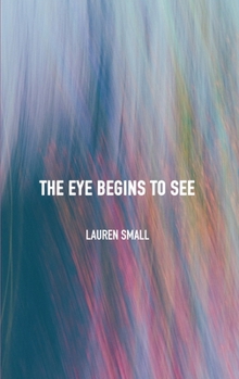 Hardcover The Eye Begins to See Book