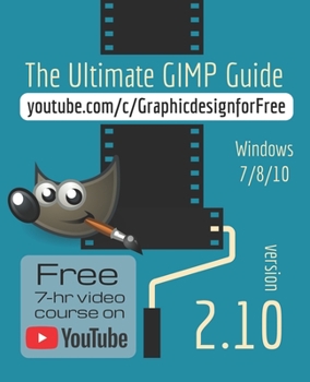 Paperback The Ultimate GIMP 2.10 Guide: Learn Professional photo editing Book