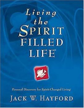 Paperback Living the Spirit-Filled Life: Personal Discovery for Spirit-Changed Living Book