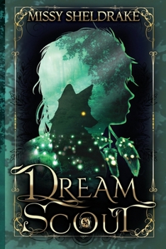 Paperback Dream Scout: A Coming of Age Fantasy Adventure Book