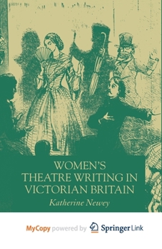 Paperback Women's Theatre Writing in Victorian Britain Book