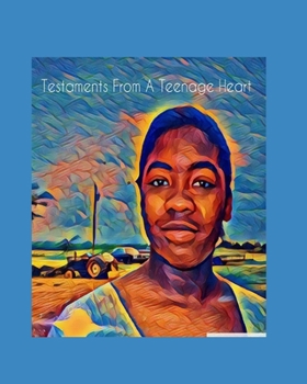 Paperback Testaments From A Teenage Heart: Poetry In Motion Book