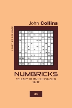 Paperback Numbricks - 120 Easy To Master Puzzles 12x12 - 3 Book