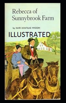 Rebecca of Sunnybrook Farm Illustrated