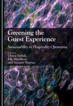 Hardcover Greening the Guest Experience: Sustainability in Hospitality Operations Book