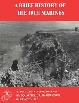 A Brief History Of The 10th Marines