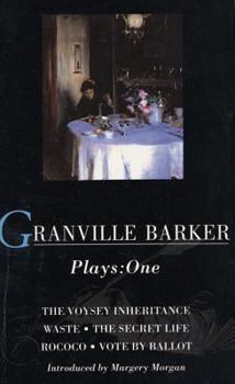 Paperback Granville Barker Plays: 1: Voysey Inheritance; Waste; The Secret Life; Rococo; Vote by Ballot Book