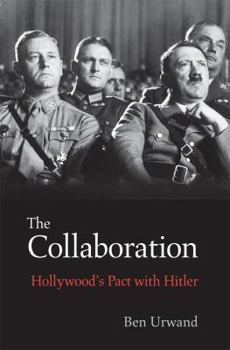 Hardcover The Collaboration: Hollywood's Pact with Hitler Book