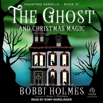 The Ghost and Christmas Magic - Book #37 of the Haunting Danielle