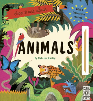 Hardcover Scratch and Learn Animals: With 7 Interactive Spreads Book