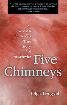 Paperback Five Chimneys: A Woman Survivor's True Story of Auschwitz Book