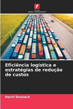 Eficiência logística e estratégias de redução de custos (Portuguese Edition)