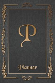 P: Letter Journal Monogram Minimalist Lined Notebook To Do List Undated Daily Planner for Personal and Business Activities with Check Boxes to Help ... to Get Organized (9 x 6 inches 120 pages)