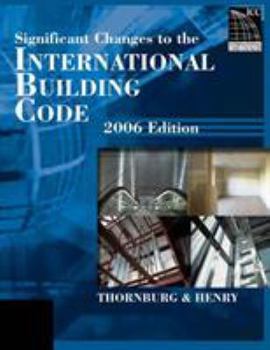 Paperback Significant Changes to the International Building Code, 2006 Edition Book