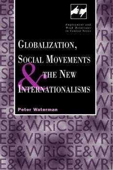 Paperback Globalization, Social Movements, and the New Internationalism Book