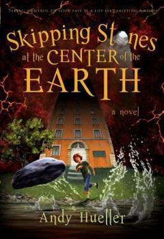 Paperback Skipping Stones at the Center of Earth Book