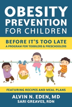 Paperback Obesity Prevention for Children: Before It's Too Late: A Program for Toddlers & Preschoolers Book