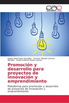 Paperback Promoción y desarrollo para proyectos de innovación y emprendimiento [Spanish] Book