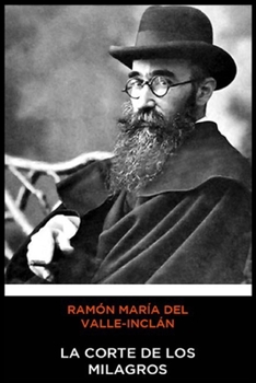 Paperback Ram?n Mar?a del Valle-Incl?n - La Corte de los Milagros [Spanish] Book