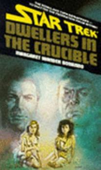 Dwellers in the Crucible - Book #25 of the Star Trek: The Original Series