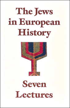 Paperback The Jews in European History: Seven Lectures Book