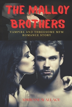 Paperback The Malloy Brothers: Vampire and Threesome MFM Romance Story Book