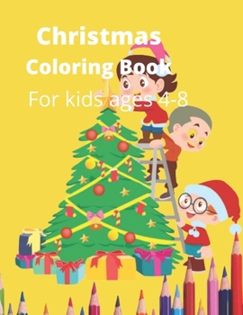 Paperback Christmas Coloring Book: A Holiday Coloring Book for Kids Ages 4 to 8 Book