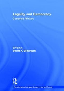 Hardcover Legality and Democracy: Contested Affinities Book