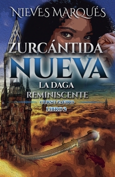 Paperback Zurcántida Nueva. La Daga Reminiscente [Spanish] Book