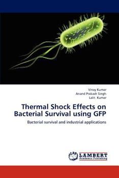 Paperback Thermal Shock Effects on Bacterial Survival using GFP Book