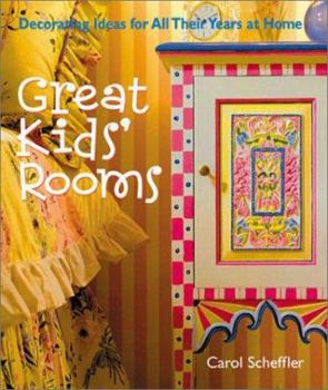 Hardcover Great Kids' Rooms: Decorating Ideas for All Their Years at Home Book