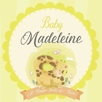 Baby Madeleine A Simple Book of Firsts: A Baby Book and the Perfect Keepsake Gift for All Your Precious First Year Memories and Milestones