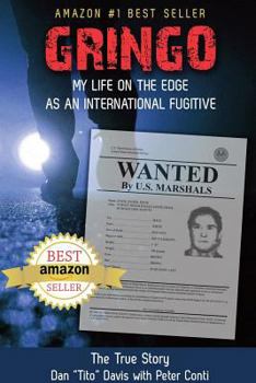 Paperback Gringo: My Life on the Edge As an International Fugitive Book