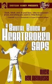 A Brutal Bunch of Heartbroken Saps - Book #1 of the A Love & Bullets Hookup