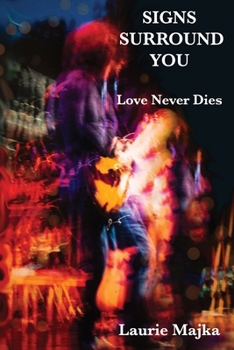 Paperback Signs Surround You: Love Never Dies Book
