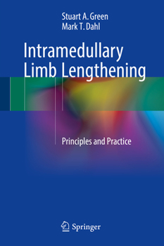 Hardcover Intramedullary Limb Lengthening: Principles and Practice Book