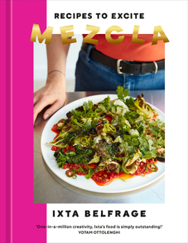 Hardcover Mezcla: Recipes to Excite [A Cookbook] Book