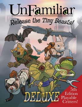 Paperback UnFamiliar: Release the Tiny Beasts Book