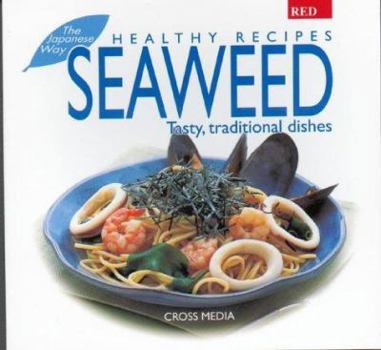 Paperback Healthy Eating: Seaweed (Healthy Recipes) Book