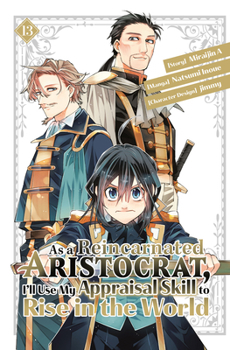 Paperback As a Reincarnated Aristocrat, I'll Use My Appraisal Skill to Rise in the World 13 (Manga) Book