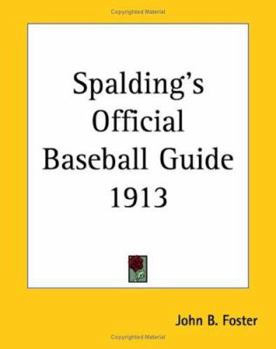 Paperback Spalding's Official Baseball Guide 1913 Book