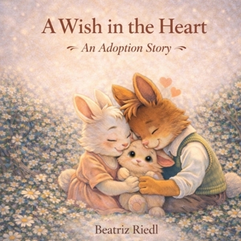 Paperback A Wish in the Heart: An Adoption Story Book