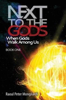 Paperback Next to the Gods: When Gods Walk Among Us Book