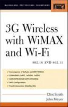 Hardcover 3g Wireless with 802.16 and 802.11: Wimax and Wifi Book